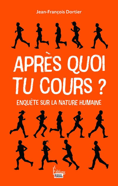 Après quoi tu cours ? - Enquête sur la nature humaine (9782361063504-front-cover)