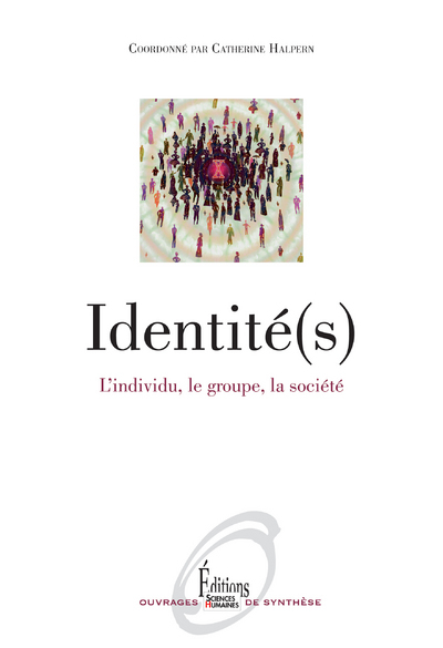 Identité(s). L'individu, le groupe, la société (NE) (9782361063283-front-cover)