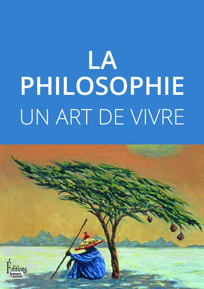 La philosophie - Un art de vivre (9782361064525-front-cover)