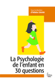 La psychologie de l'enfant en 30 questions (9782361067069-front-cover)