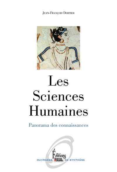 Les Sciences Humaines. Panorama des connaissances (9782361063207-front-cover)