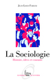 La Sociologie - Histoire, idées et courants (9782361066697-front-cover)