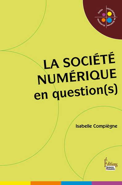 La Société numérique en question(s) (9782361060077-front-cover)
