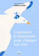 Comment la littérature peut changer nos vies (9782361067229-front-cover)