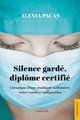 Silence gardé, diplôme certifié, Chronique d'une étudiante infirmière, entre espoir et indignation (9782355237430-front-cover)