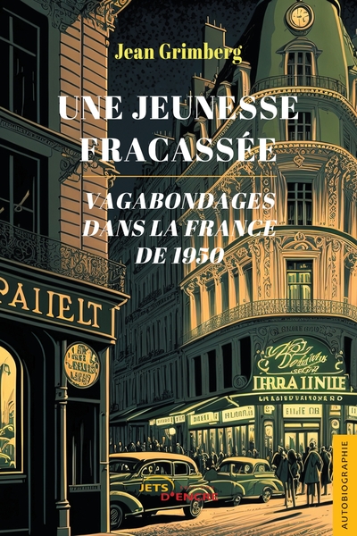 Une jeunesse fracassée, Vagabondages dans la France de 1950 (9782355237539-front-cover)
