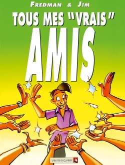 Tous mes «vrais» amis (9782869679009-front-cover)