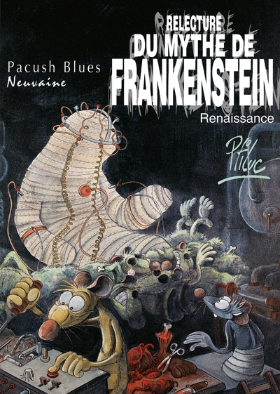 Pacush Blues - Tome 09, Neuvaine - Relecture du mythe de Frankenstein - Renaissance (9782869674929-front-cover)