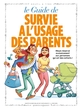 Les Guides en BD - Tome 05, Survie à l'usage des parents (9782869675766-front-cover)