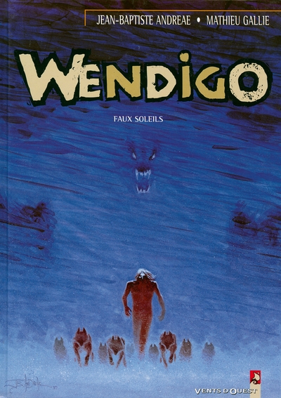 Wendigo - Tome 02, Faux soleils (9782869676718-front-cover)