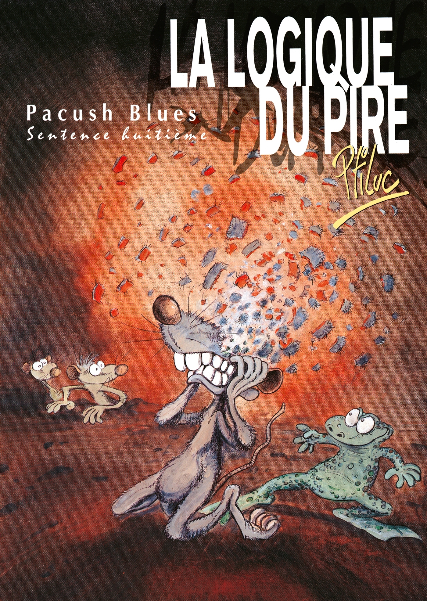 Pacush Blues - Tome 08, Sentence huitième - La logique du pire (9782869672468-front-cover)