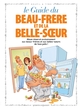 Les Guides en BD - Tome 13, Le Beau-frère et la Belle-soeur (9782869677203-front-cover)