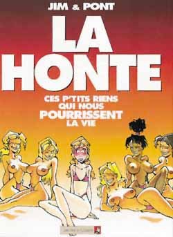 La Honte - Tome 01, Ces p'tits riens qui nous pourrissent la vie (9782869675667-front-cover)