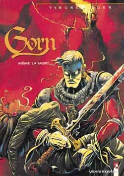 Gorn - Tome 01, Même la mort (9782869675544-front-cover)