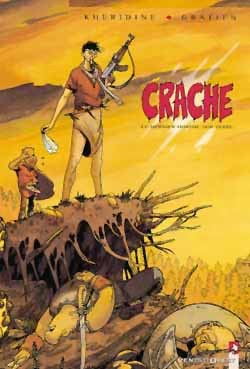 Crache - Tome 01, Le Dernier homme sur Terre (9782869676305-front-cover)