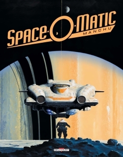 Art of Manchu T03, Space-O-Matic (9782756097374-front-cover)