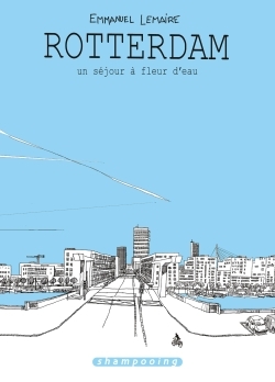 Rotterdam, un séjour à fleur d'eau (9782756065007-front-cover)