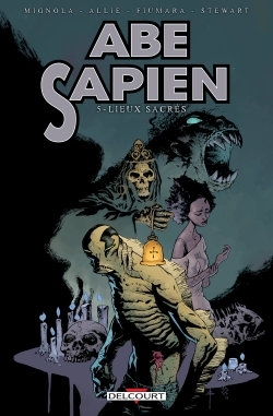 Abe Sapien T05, Lieux sacrés (9782756080840-front-cover)