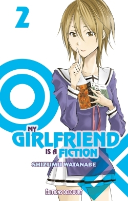 My girlfriend is a fiction T02 (9782756075716-front-cover)