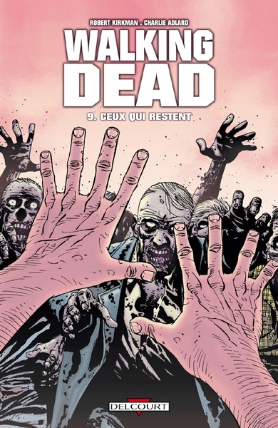 Walking Dead T09, Ceux qui restent... (9782756017259-front-cover)
