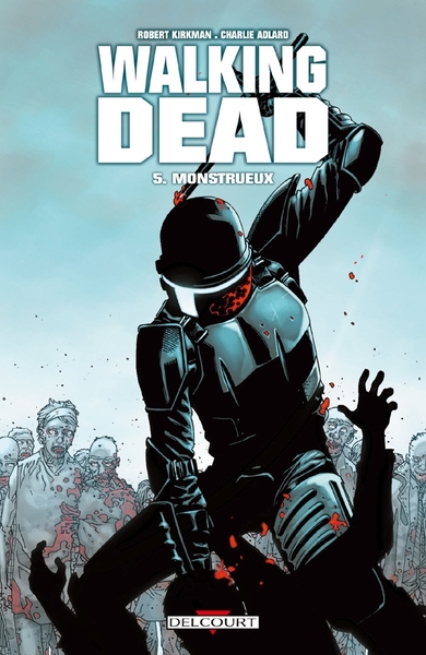 Walking Dead T05, Monstrueux (9782756014685-front-cover)