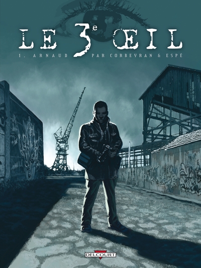 Le 3e Oeil T01, Arnaud (9782756011356-front-cover)