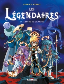 Les Légendaires T17, L'Exode de Kalandre (9782756053585-front-cover)