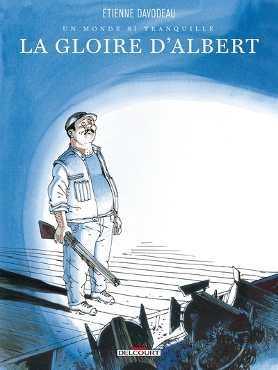 Un monde si tranquille T01, La Gloire d'Albert (9782756069418-front-cover)