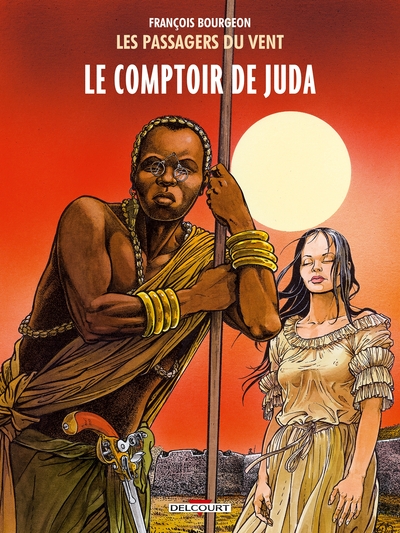 Les Passagers du vent T03, Le Comptoir de Juda (9782756062266-front-cover)