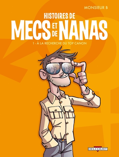 Histoires de mecs et de nanas T01, À la recherche du top canon (9782756013473-front-cover)