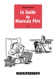 Le Guide du mauvais père T01 (9782756038735-front-cover)