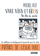 Vivre vieux et gros : Les clés du succès (9782756041520-front-cover)