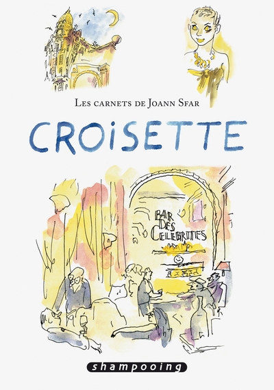 Les Carnets de Joann Sfar - Croisette (9782756011134-front-cover)