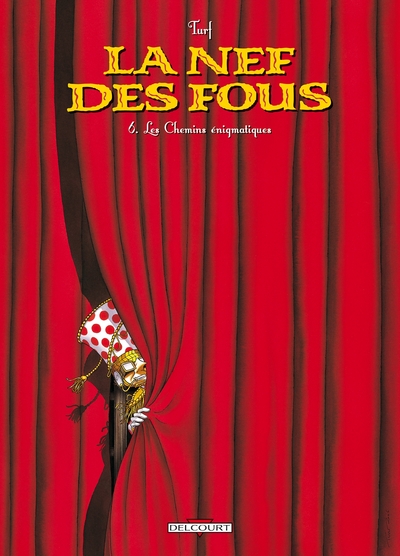La Nef des Fous T06, Les Chemins énigmatiques (9782756001876-front-cover)