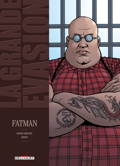 La Grande évasion - Fatman (9782756027869-front-cover)