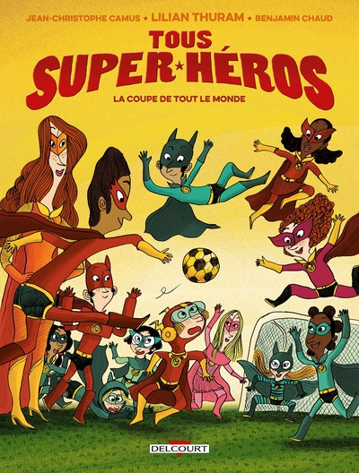 Tous super-héros T02, La Coupe de tout le monde (9782756094991-front-cover)