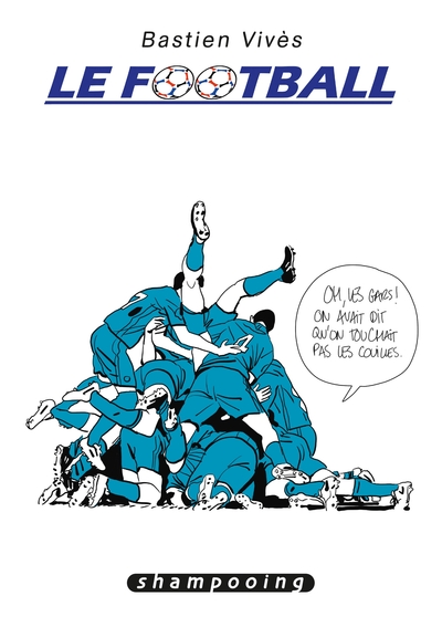 Bastien Vivès T07, Le Football (9782756040431-front-cover)