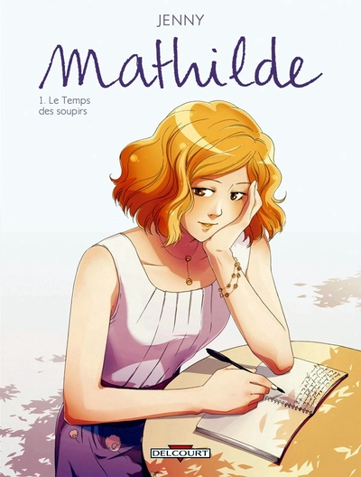 Mathilde T01, Le Temps des soupirs (9782756015484-front-cover)