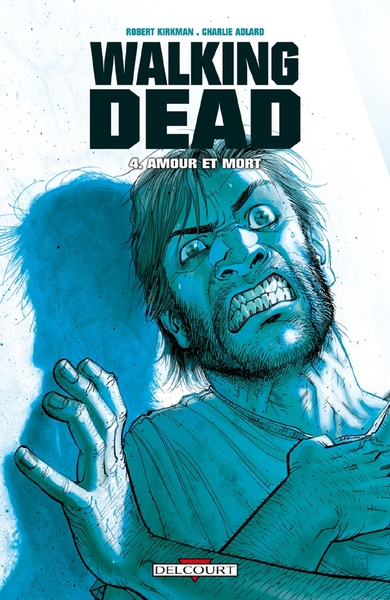 Walking Dead T04, Amour et Mort (9782756013336-front-cover)