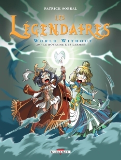 Les Légendaires T20, World Without : Le Royaume des larmes (9782756064765-front-cover)