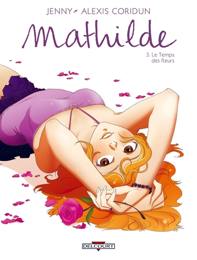 Mathilde T03, Le Temps des fleurs (9782756019888-front-cover)