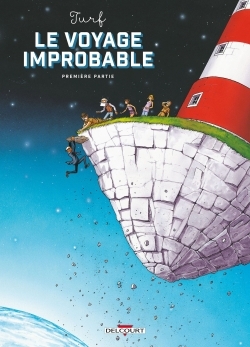 Le Voyage improbable - Première partie (9782756047850-front-cover)