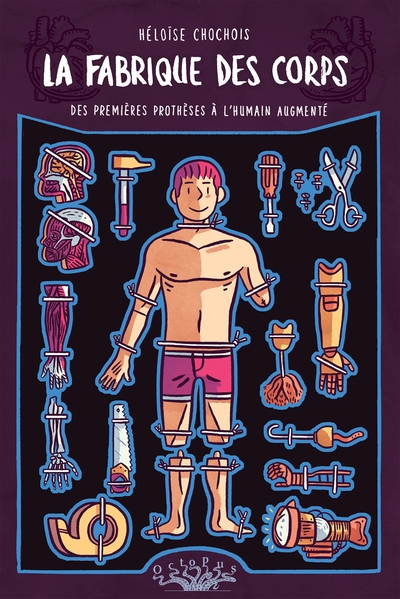 La Fabrique des corps, Des premières prothèses à l'humain augmenté (9782756085524-front-cover)
