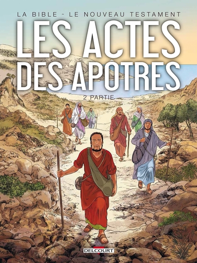 La Bible - Le Nouveau Testament - Les Actes des Apôtres T02 (9782756037684-front-cover)