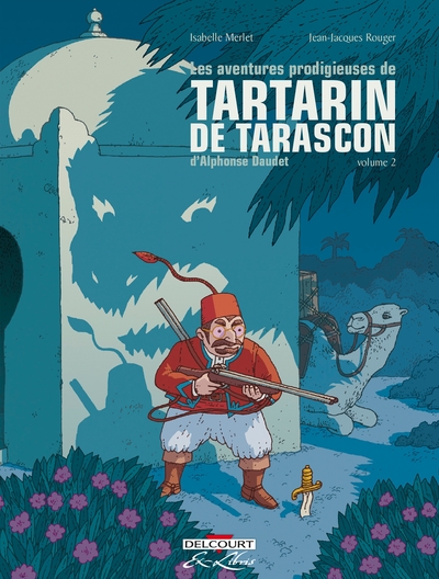 Les Aventures prodigieuses de Tartarin de Tarascon, d'Alphonse Daudet T02 (9782756020822-front-cover)