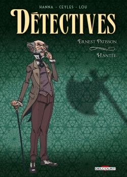 Détectives T03, Ernest Patisson-Hantée (9782756050379-front-cover)