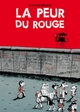 La Peur du rouge (9782756020839-front-cover)