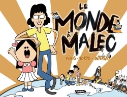 Le Monde à Malec, Paris - Tokyo - Internet (9782756090955-front-cover)