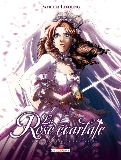 La Rose écarlate T07, Tu seras toujours à moi (9782756024356-front-cover)