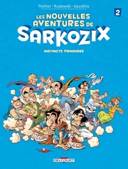 Les Nouvelles aventures de Sarkozix T02, Instincts primaires (9782756082325-front-cover)